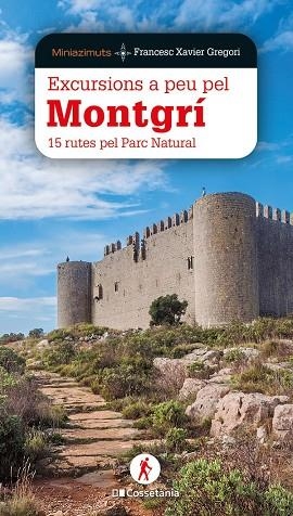 EXCURSIONS A PEU PEL MONTGRÍ | 9788413563077 | GREGORI I PONS, FRANCESC XAVIER | Llibreria L'Altell - Llibreria Online de Banyoles | Comprar llibres en català i castellà online - Llibreria de Girona