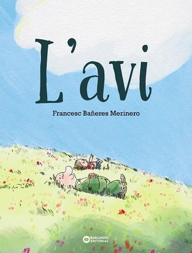 L'AVI | 9788448959906 | BAÑERES, FRANCESC | Llibreria L'Altell - Llibreria Online de Banyoles | Comprar llibres en català i castellà online - Llibreria de Girona