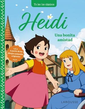 HEIDI. UNA BONITA AMISTAD | 9788419739308 | SPYRI, JOHANNA | Llibreria L'Altell - Llibreria Online de Banyoles | Comprar llibres en català i castellà online - Llibreria de Girona