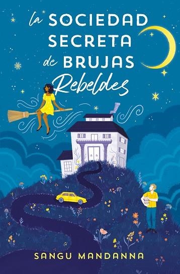 LA SOCIEDAD SECRETA DE BRUJAS REBELDES | 9788466673808 | MANDANNA, SANGU | Llibreria L'Altell - Llibreria Online de Banyoles | Comprar llibres en català i castellà online - Llibreria de Girona