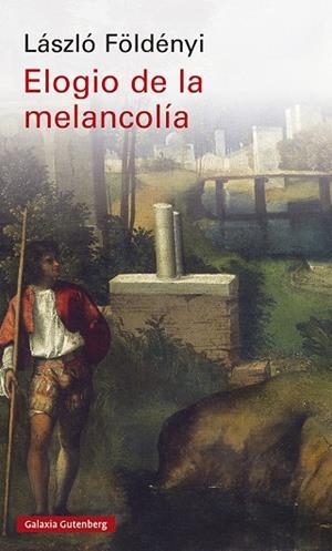 ELOGIO DE LA MELANCOLÍA | 9788419738158 | FÖLDÉNYI, LÁSZLÓ | Llibreria Online de Banyoles | Comprar llibres en català i castellà online