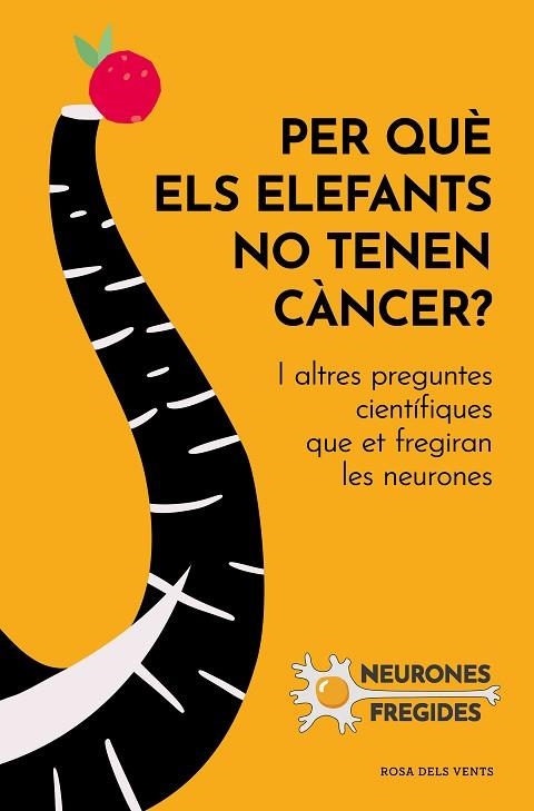 PER QUÈ ELS ELEFANTS NO TENEN CÀNCER? | 9788419259585 | NEURONES FREGIDES | Llibreria L'Altell - Llibreria Online de Banyoles | Comprar llibres en català i castellà online - Llibreria de Girona