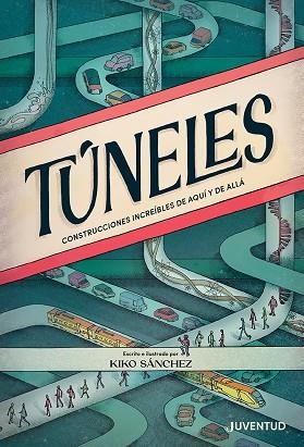 TÚNELES | 9788426148414 | SÁNCHEZ ROBLEDILLO, KIKO | Llibreria L'Altell - Llibreria Online de Banyoles | Comprar llibres en català i castellà online - Llibreria de Girona