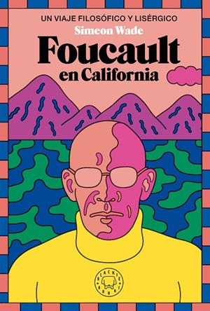 FOUCAULT EN CALIFORNIA | 9788419654694 | WADE, SIMEON | Llibreria L'Altell - Llibreria Online de Banyoles | Comprar llibres en català i castellà online - Llibreria de Girona