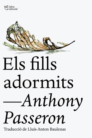 FILLS ADORMITS, ELS | 9788412722734 | PASSERON, ANTHONY | Llibreria L'Altell - Llibreria Online de Banyoles | Comprar llibres en català i castellà online - Llibreria de Girona