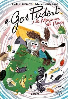 GOS PUDENT I LA MÀQUINA DEL TEMPS | 9788419654472 | GUTMAN, COLAS | Llibreria Online de Banyoles | Comprar llibres en català i castellà online