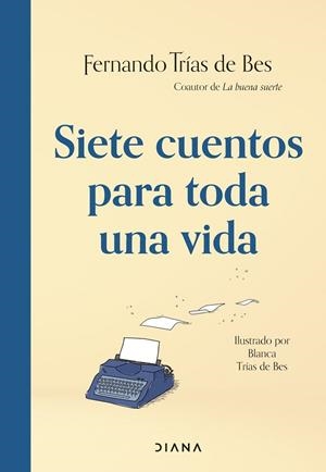 SIETE CUENTOS PARA TODA UNA VIDA | 9788411191012 | TRÍAS DE BES, FERNANDO | Llibreria L'Altell - Llibreria Online de Banyoles | Comprar llibres en català i castellà online - Llibreria de Girona