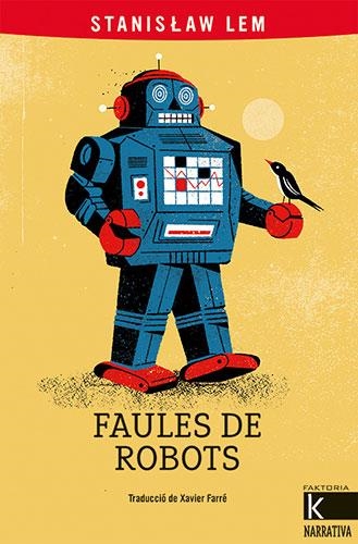 FAULES DE ROBOTS | 9788418558719 | LEM, STANISLAW | Llibreria L'Altell - Llibreria Online de Banyoles | Comprar llibres en català i castellà online - Llibreria de Girona