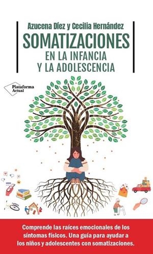 SOMATIZACIONES EN LA INFANCIA Y LA ADOLESCENCIA | 9788419655806 | DÍEZ, AZUCENA/HERNÁNDEZ, CECILIA | Llibreria L'Altell - Llibreria Online de Banyoles | Comprar llibres en català i castellà online - Llibreria de Girona