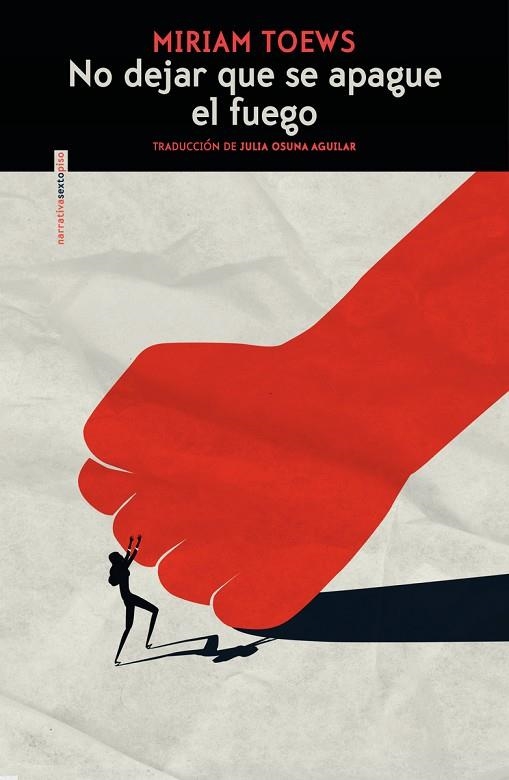 NO DEJAR QUE SE APAGUE EL FUEGO | 9788419261687 | TOEWS, MIRIAM | Llibreria L'Altell - Llibreria Online de Banyoles | Comprar llibres en català i castellà online - Llibreria de Girona