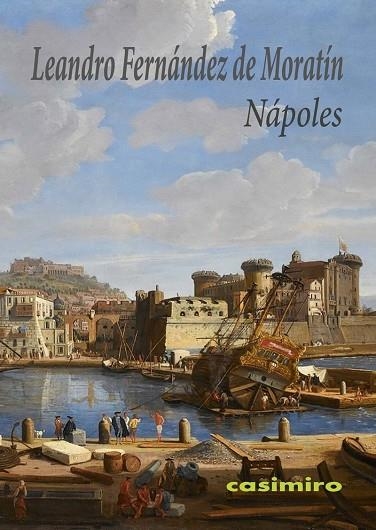 NÁPOLES | 9788419524201 | FERNÁNDEZ DE MORATÍN, LEANDRO | Llibreria L'Altell - Llibreria Online de Banyoles | Comprar llibres en català i castellà online - Llibreria de Girona