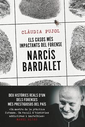 ELS CASOS MÉS IMPACTANTS DEL FORENSE NARCÍS BARDALET | 9788411730327 | PUJOL DEVESA, CLÀUDIA/BARDALET VIÑALS, NARCÍS | Llibreria L'Altell - Llibreria Online de Banyoles | Comprar llibres en català i castellà online - Llibreria de Girona