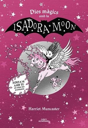DIES MÀGICS AMB LA ISADORA MOON | 9788419507440 | MUNCASTER, HARRIET | Llibreria Online de Banyoles | Comprar llibres en català i castellà online
