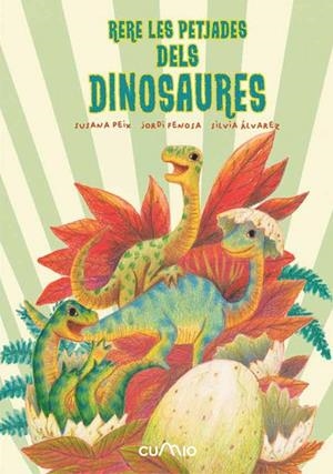 RERE LES PETJADES DELS DINOSAURES | 9788482896342 | PEIX CRUZ, SUSANA/FENOSA, JORDI | Llibreria L'Altell - Llibreria Online de Banyoles | Comprar llibres en català i castellà online - Llibreria de Girona