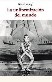 LA UNIFORMIZACIÓN DEL MUNDO | 9788476513156 | ZWEIG, STEFAN | Llibreria L'Altell - Llibreria Online de Banyoles | Comprar llibres en català i castellà online - Llibreria de Girona