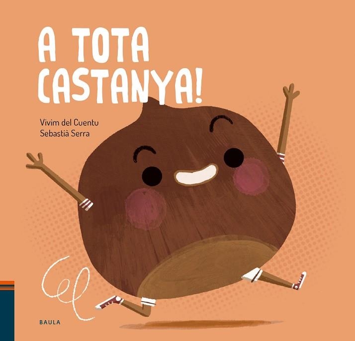 A TOTA CASTANYA! | 9788447951017 | VIVIM DEL CUENTU | Llibreria L'Altell - Llibreria Online de Banyoles | Comprar llibres en català i castellà online - Llibreria de Girona