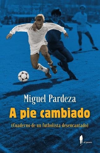 A PIE CAMBIADO | 9788419188298 | PARDEZA PICHARDO, MIGUEL | Llibreria L'Altell - Llibreria Online de Banyoles | Comprar llibres en català i castellà online - Llibreria de Girona