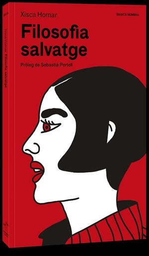 FILOSOFIA SALVATGE | 9788416698912 | HOMAR, XISCA | Llibreria L'Altell - Llibreria Online de Banyoles | Comprar llibres en català i castellà online - Llibreria de Girona