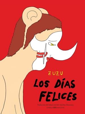 LOS DÍAS FELICES | 9788416985449 | ZUZU | Llibreria L'Altell - Llibreria Online de Banyoles | Comprar llibres en català i castellà online - Llibreria de Girona