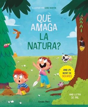 QUÈ AMAGA LA NATURA? LLIBRE AMB SOLAPES | 9788413894652 | MARTÍN RINCÓN, LEIRE | Llibreria L'Altell - Llibreria Online de Banyoles | Comprar llibres en català i castellà online - Llibreria de Girona