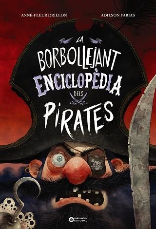BORBOLLEJANT ENCICLOPÈDIA DELS PIRATES, LA | 9788448957148 | DRILLON, ANNE-FLEUR | Llibreria L'Altell - Llibreria Online de Banyoles | Comprar llibres en català i castellà online - Llibreria de Girona