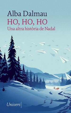HO, HO, HO | 9788418375910 | DALMAU, ALBA | Llibreria L'Altell - Llibreria Online de Banyoles | Comprar llibres en català i castellà online - Llibreria de Girona