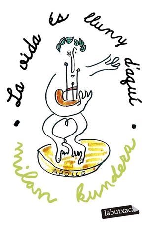 LA VIDA ÉS LLUNY D'AQUÍ | 9788419107800 | KUNDERA, MILAN | Llibreria L'Altell - Llibreria Online de Banyoles | Comprar llibres en català i castellà online - Llibreria de Girona