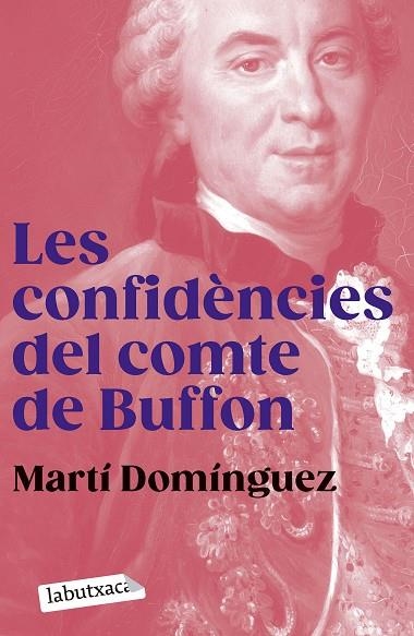 LES CONFIDÈNCIES DEL COMTE DE BUFFON | 9788419107855 | DOMÍNGUEZ, MARTÍ | Llibreria L'Altell - Llibreria Online de Banyoles | Comprar llibres en català i castellà online - Llibreria de Girona