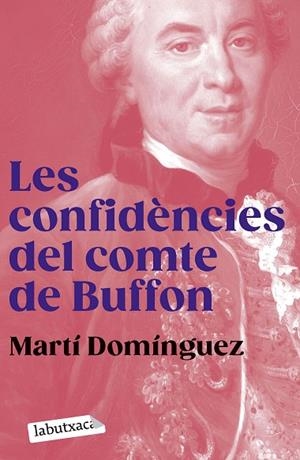 LES CONFIDÈNCIES DEL COMTE DE BUFFON | 9788419107855 | DOMÍNGUEZ, MARTÍ | Llibreria L'Altell - Llibreria Online de Banyoles | Comprar llibres en català i castellà online - Llibreria de Girona