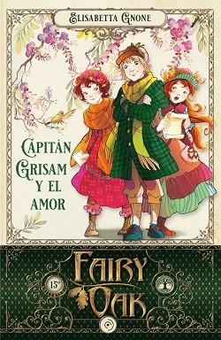 FAIRY OAK 4. CAPITÁN GRISAM Y EL AMOR | 9788418538964 | GNONE, ELISABETTA | Llibreria Online de Banyoles | Comprar llibres en català i castellà online