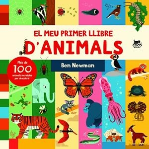 EL MEU PRIMER LLIBRE D’ANIMALS | 9788412557183 | NEWMAN, BEN | Llibreria Online de Banyoles | Comprar llibres en català i castellà online