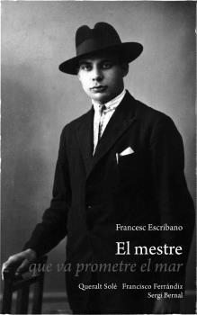 EL MESTRE QUE VA PROMETRE EL MAR | 9788419785879 | ESCRIBANO, FRANCESC/SOLÉ, QUERALT/FERRÁNDIZ, FRANCISCO/BERNAL, SERGI | Llibreria L'Altell - Llibreria Online de Banyoles | Comprar llibres en català i castellà online - Llibreria de Girona