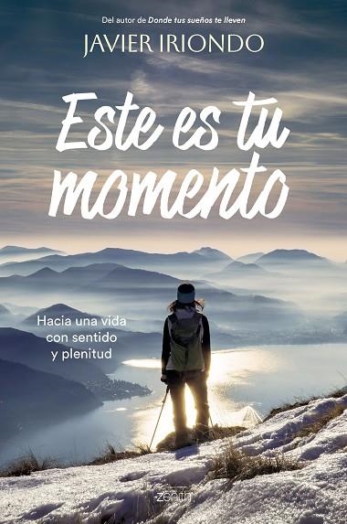 ESTE ES TU MOMENTO | 9788408277255 | IRIONDO NARVAIZA, JAVIER | Llibreria L'Altell - Llibreria Online de Banyoles | Comprar llibres en català i castellà online - Llibreria de Girona