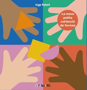 MEVA PETITA COL·LECCIÓ DE FORMES, LA | 9788419893017 | RYLANT, INGE | Llibreria L'Altell - Llibreria Online de Banyoles | Comprar llibres en català i castellà online - Llibreria de Girona