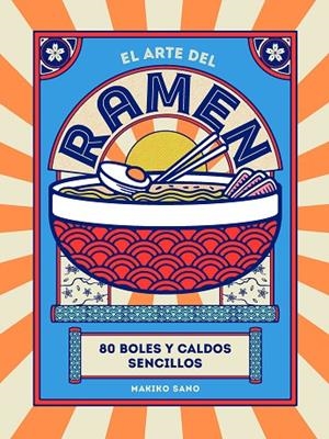 ARTE DEL RAMEN, EL | 9788419043245 | SANO, MAKIKO | Llibreria Online de Banyoles | Comprar llibres en català i castellà online
