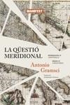 QÜESTIÓ MERIDIONAL, LA | 9788419719027 | GRAMSCI, ANTONIO | Llibreria L'Altell - Llibreria Online de Banyoles | Comprar llibres en català i castellà online - Llibreria de Girona