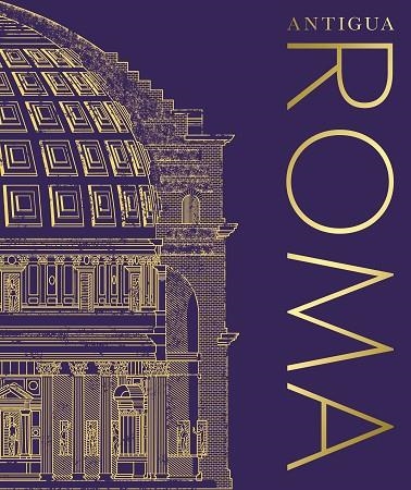 ANTIGUA ROMA | 9780241636978 | DK | Llibreria L'Altell - Llibreria Online de Banyoles | Comprar llibres en català i castellà online - Llibreria de Girona