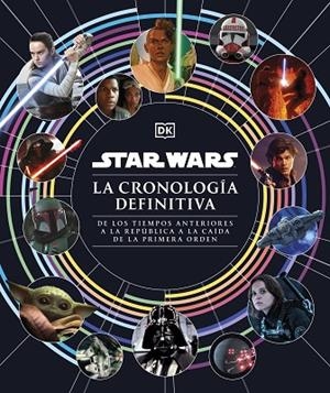 STAR WARS. LA CRONOLOGÍA DEFINITIVA | 9780241637067 | DK | Llibreria Online de Banyoles | Comprar llibres en català i castellà online