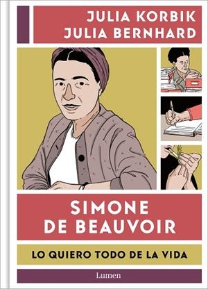 SIMONE DE BEAUVOIR. LO QUIERO TODO DE LA VIDA | 9788426426390 | KORBIK, JULIA/BERNHARD, JULIA | Llibreria Online de Banyoles | Comprar llibres en català i castellà online