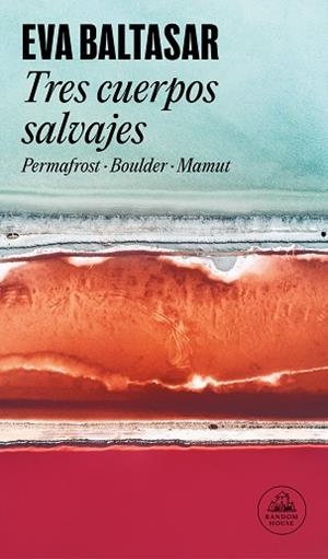 TRES CUERPOS SALVAJES | 9788439742883 | BALTASAR, EVA | Llibreria L'Altell - Llibreria Online de Banyoles | Comprar llibres en català i castellà online - Llibreria de Girona