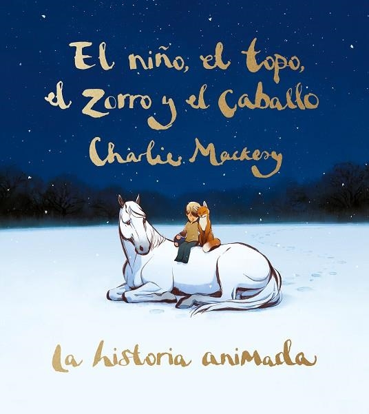 EL NIÑO, EL TOPO, EL ZORRO Y EL CABALLO: LA HISTORIA ANIMADA | 9788491298991 | MACKESY, CHARLIE | Llibreria Online de Banyoles | Comprar llibres en català i castellà online