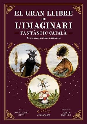 EL GRAN LLIBRE DE L'IMAGINARI FANTÀSTIC CATALÀ | 9788419590558 | PRATS, JOAN DE DÉU/PADILLA, MARIA | Llibreria L'Altell - Llibreria Online de Banyoles | Comprar llibres en català i castellà online - Llibreria de Girona