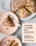 CANELLE ET VANILLE SIN GLUTEN | 9788419483188 | GOYOAGA, ARAN | Llibreria L'Altell - Llibreria Online de Banyoles | Comprar llibres en català i castellà online - Llibreria de Girona