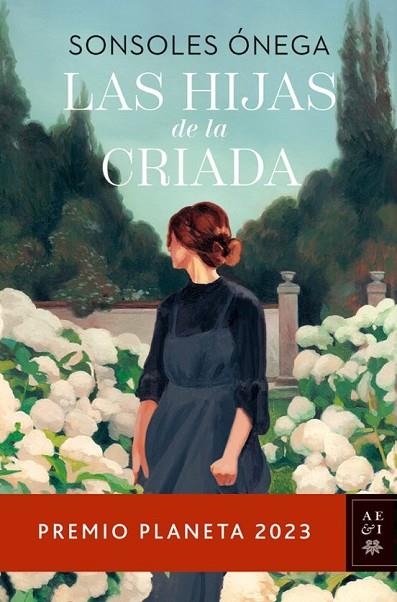 LAS HIJAS DE LA CRIADA (PREMIO PLANETA 2023) | 9788408280170 | SONSOLES ONEGA | Llibreria L'Altell - Llibreria Online de Banyoles | Comprar llibres en català i castellà online - Llibreria de Girona
