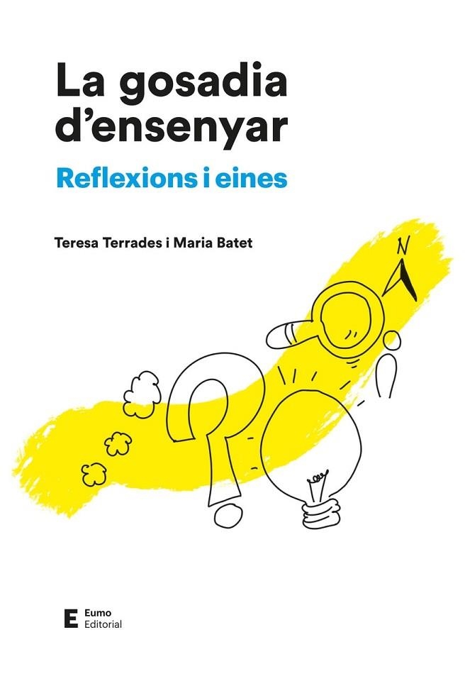 GOSADIA D'ENSENYAR, LA | 9788497668187 | BATET ROVIROSA, MARIA/TERRADES PONS, TERESA | Llibreria L'Altell - Llibreria Online de Banyoles | Comprar llibres en català i castellà online - Llibreria de Girona