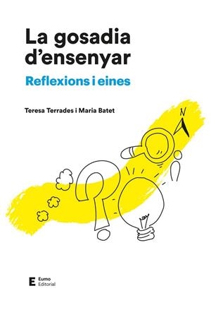 GOSADIA D'ENSENYAR, LA | 9788497668187 | BATET ROVIROSA, MARIA/TERRADES PONS, TERESA | Llibreria Online de Banyoles | Comprar llibres en català i castellà online
