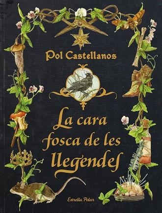 LA CARA FOSCA DE LES LLEGENDES | 9788413896205 | CASTELLANOS, POL | Llibreria Online de Banyoles | Comprar llibres en català i castellà online