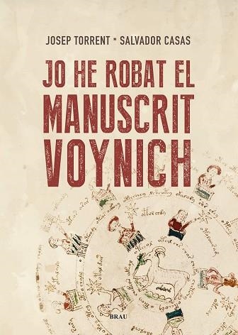 JO HE ROBAT EL MANUSCRIT VOYNICH | 9788418096587 | TORRENT ALABAU, JOSEP/CASAS BUSQUETS, SALVADOR | Llibreria L'Altell - Llibreria Online de Banyoles | Comprar llibres en català i castellà online - Llibreria de Girona