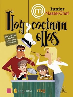 MASTERCHEF JUNIOR. HOY COCINAN ELLOS | 9788467070644 | SHINE/RTVE | Llibreria L'Altell - Llibreria Online de Banyoles | Comprar llibres en català i castellà online - Llibreria de Girona
