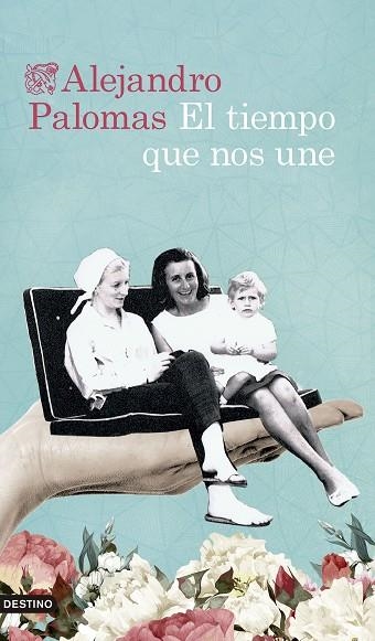 TIEMPO QUE NOS UNE, EL | 9788423363995 | PALOMAS, ALEJANDRO | Llibreria L'Altell - Llibreria Online de Banyoles | Comprar llibres en català i castellà online - Llibreria de Girona